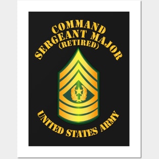 Enlisted - CSM -  Retired - Command Sergeant Major Posters and Art